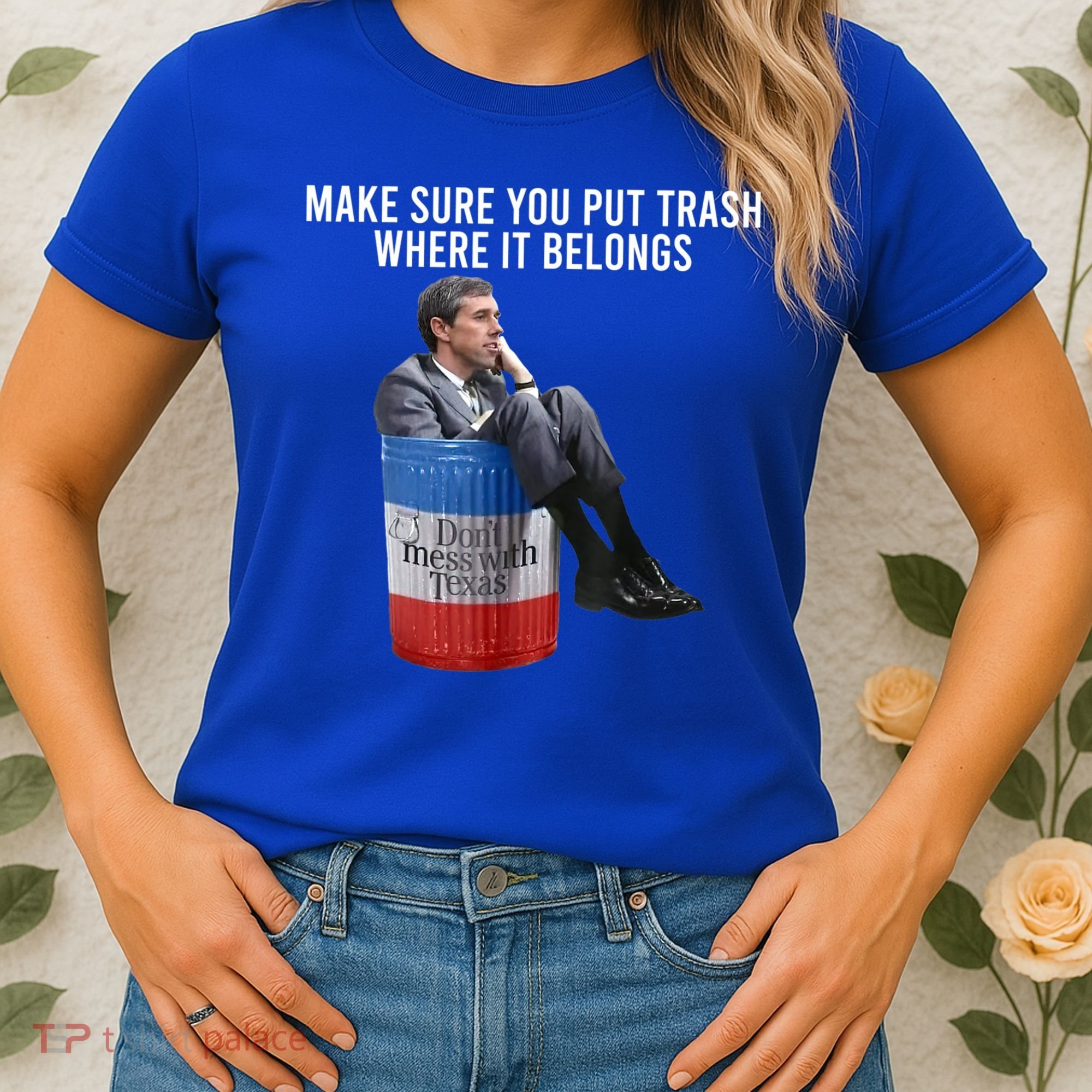 Beto Make Sure You Put Trash Where It Belongs Women's T-Shirt
