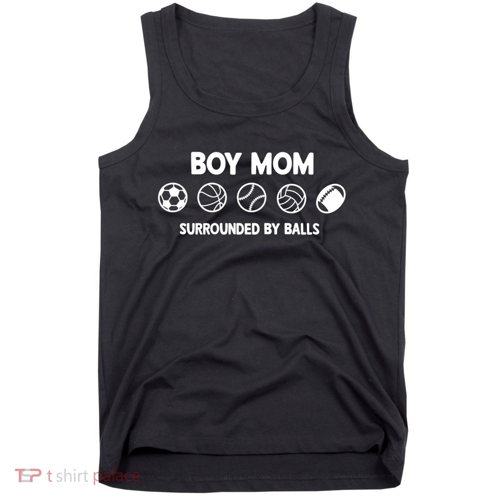 Boy Mom Surrounded By Balls Meaningful Gift Tank Top