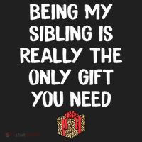 Being My Sibling Is Really The Only Gift You Need Box Xmas Cute Gift Women's Sweatshirt thumb 2