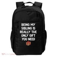 Being My Sibling Is Really The Only Gift You Need Box Xmas Cute Gift Backpack thumb 0