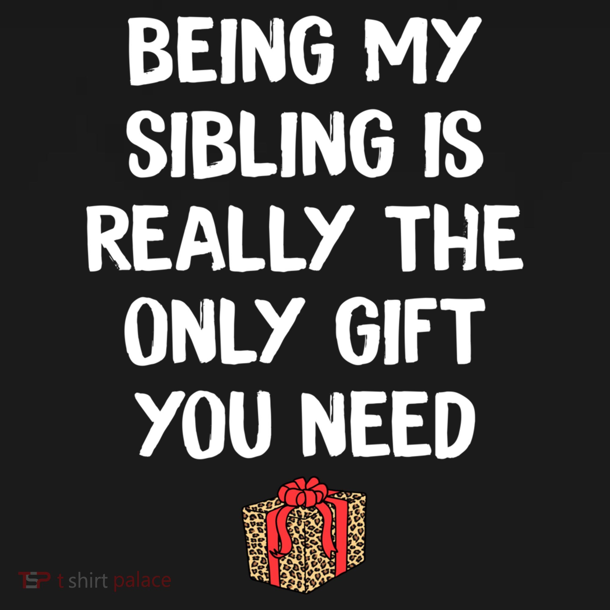 Being My Sibling Is Really The Only Gift You Need Box Xmas Cute Gift Bucket Hat