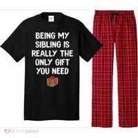 Being My Sibling Is Really The Only Gift You Need Box Xmas Cute Gift Pajama Set thumb 0