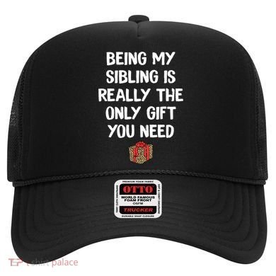 Being My Sibling Is Really The Only Gift You Need Box Xmas Cute Gift Hat