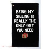 Being My Sibling Is Really The Only Gift You Need Box Xmas Cute Gift Golf Towel thumb 0