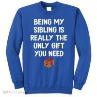 Being My Sibling Is Really The Only Gift You Need Box Xmas Cute Gift Sweatshirt thumb 0