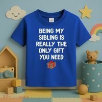 Being My Sibling Is Really The Only Gift You Need Box Xmas Cute Gift Toddler T-Shirt thumb 3