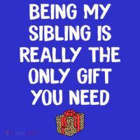 Being My Sibling Is Really The Only Gift You Need Box Xmas Cute Gift Women's Long Sleeve Shirt thumb 2