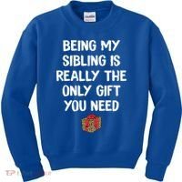 Being My Sibling Is Really The Only Gift You Need Box Xmas Cute Gift Kids Sweatshirt thumb 0