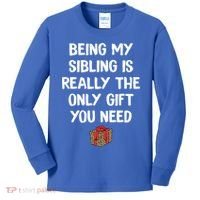Being My Sibling Is Really The Only Gift You Need Box Xmas Cute Gift Kids Long Sleeve Shirt thumb 0