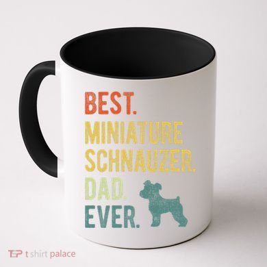 Best Miniature Schnauzer Dad Ever Dog Daddy Fathers Day Coffee Mug