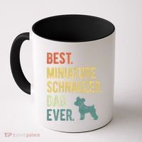 Best Miniature Schnauzer Dad Ever Dog Daddy Fathers Day Coffee Mug thumb 0