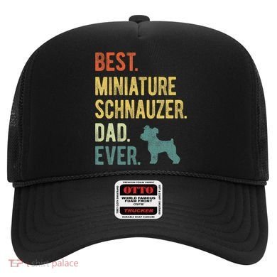 Best Miniature Schnauzer Dad Ever Dog Daddy Fathers Day Hat