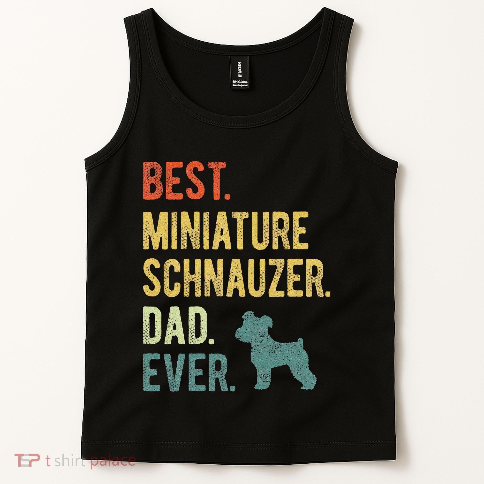 Best Miniature Schnauzer Dad Ever Dog Daddy Fathers Day Tank Top