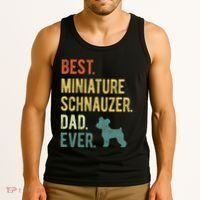 Best Miniature Schnauzer Dad Ever Dog Daddy Fathers Day Tank Top thumb 3