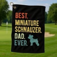 Best Miniature Schnauzer Dad Ever Dog Daddy Fathers Day Golf Towel thumb 1