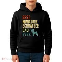 Best Miniature Schnauzer Dad Ever Dog Daddy Fathers Day Kids Hoodie thumb 4