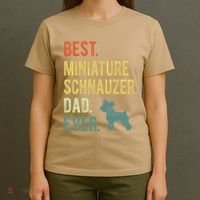 Best Miniature Schnauzer Dad Ever Dog Daddy Fathers Day T-Shirt thumb 4