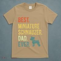 Best Miniature Schnauzer Dad Ever Dog Daddy Fathers Day T-Shirt thumb 5