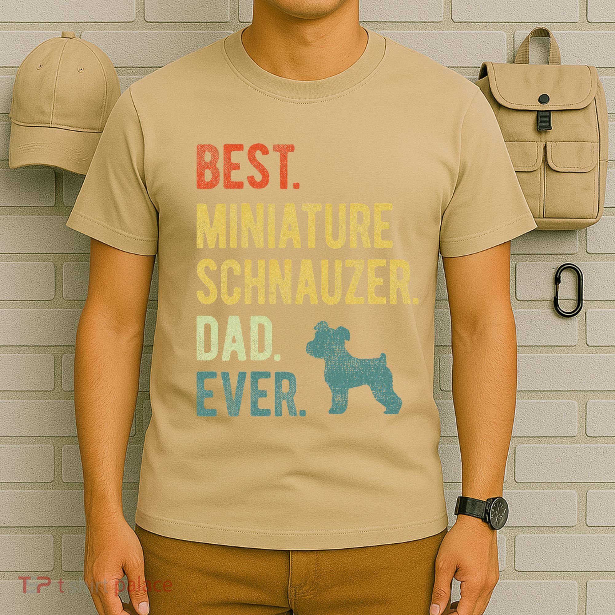 Best Miniature Schnauzer Dad Ever Dog Daddy Fathers Day T-Shirt