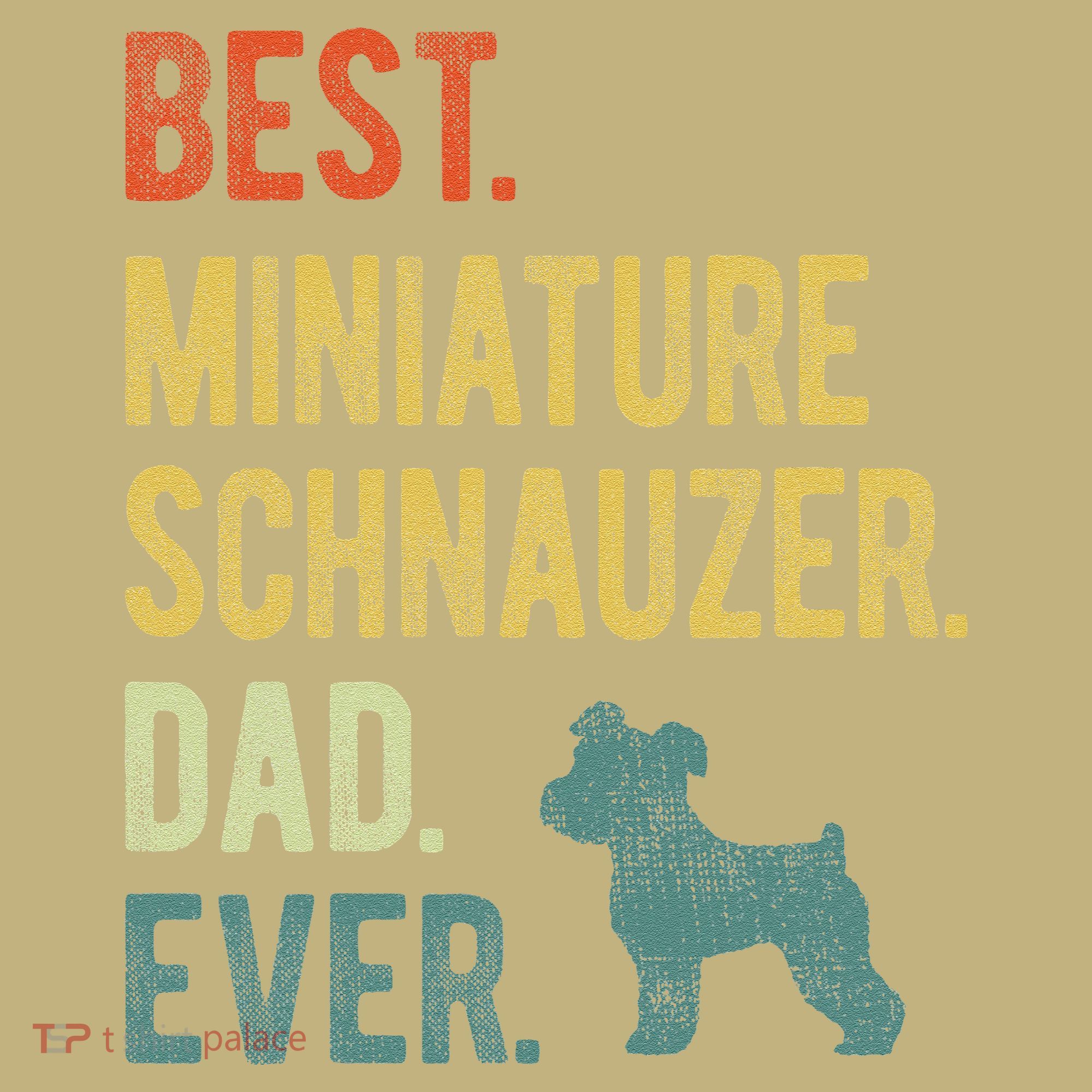 Best Miniature Schnauzer Dad Ever Dog Daddy Fathers Day Mousepad