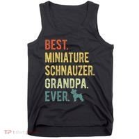 Best Miniature Schnauzer Grandpa Ever Dog Lover Fathers Day Tank Top thumb 0