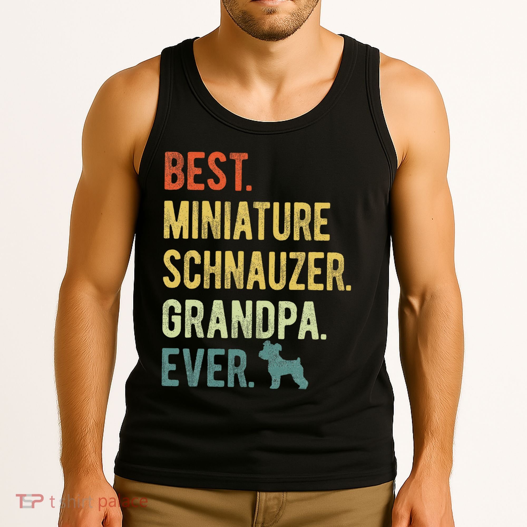 Best Miniature Schnauzer Grandpa Ever Dog Lover Fathers Day Tank Top