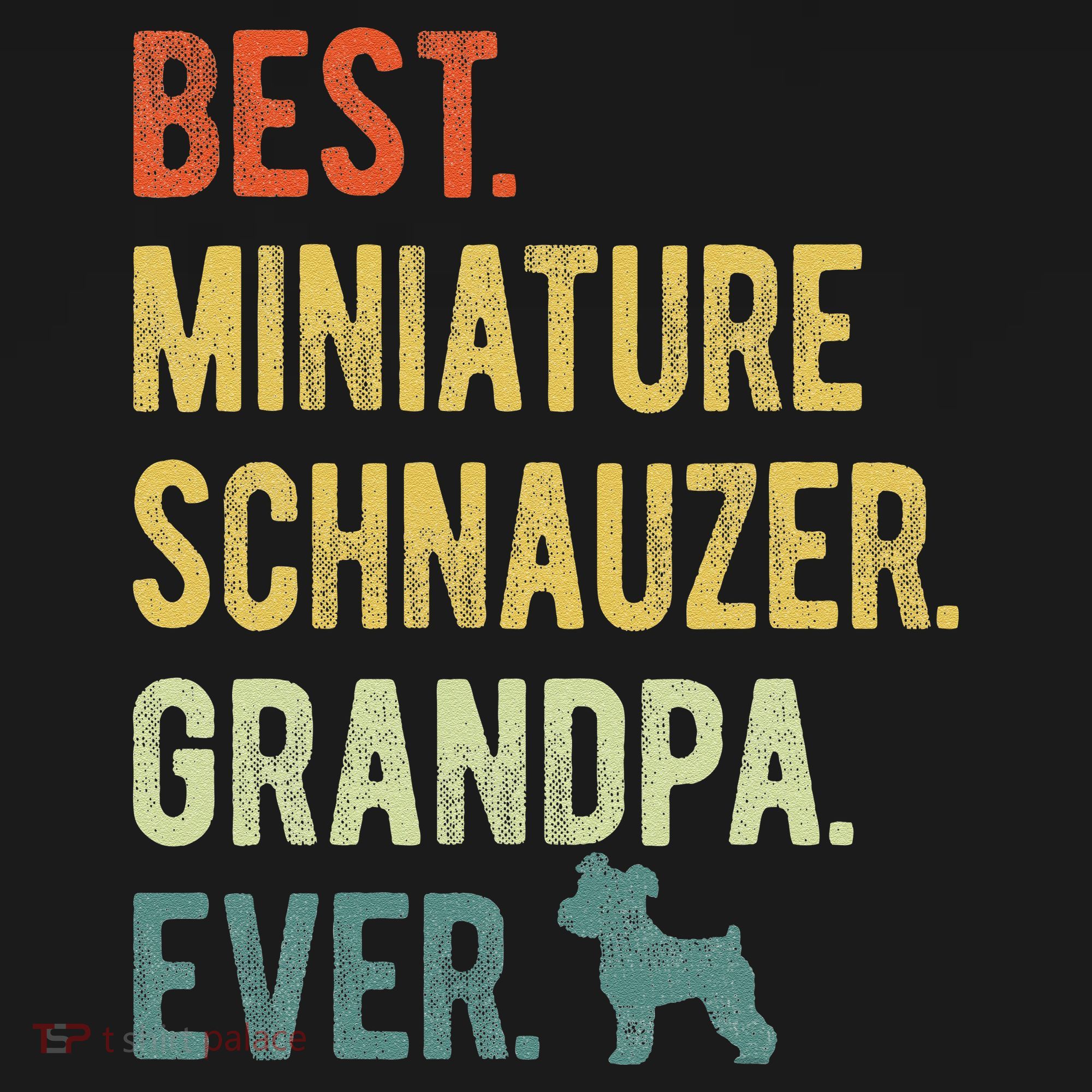 Best Miniature Schnauzer Grandpa Ever Dog Lover Fathers Day Tank Top
