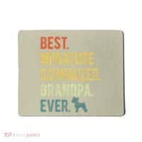 Best Miniature Schnauzer Grandpa Ever Dog Lover Fathers Day Mousepad thumb 0