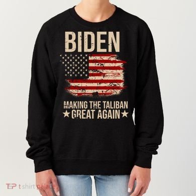 Biden Making The Taliban Great Again Women's Sweatshirt