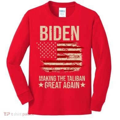 Biden Making The Taliban Great Again Kids Long Sleeve Shirt