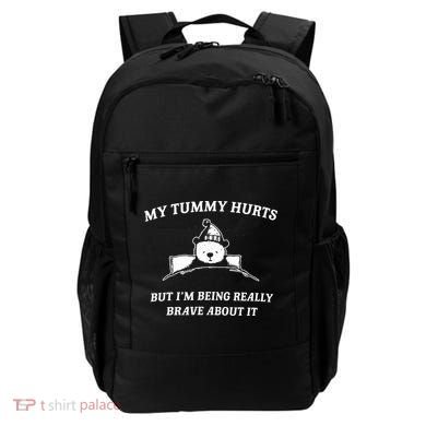 Bear My Tummy Hurts But IM Being Really Brave About It Backpack