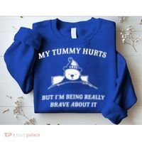 Bear My Tummy Hurts But IM Being Really Brave About It Sweatshirt thumb 2