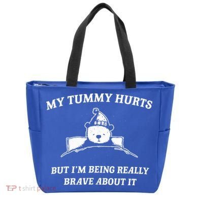 Bear My Tummy Hurts But IM Being Really Brave About It Tote Bag
