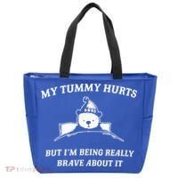 Bear My Tummy Hurts But IM Being Really Brave About It Tote Bag thumb 0