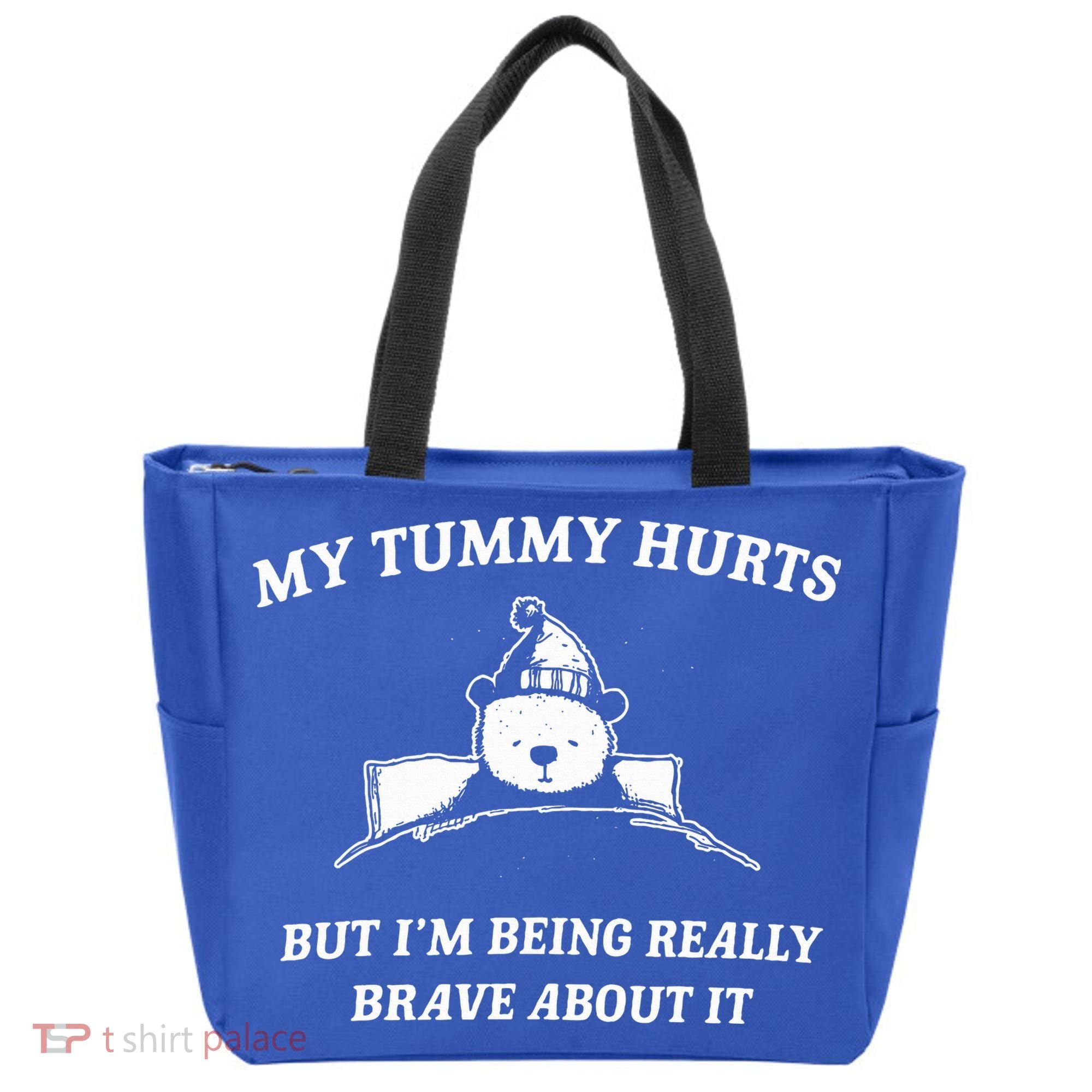 Bear My Tummy Hurts But IM Being Really Brave About It Tote Bag