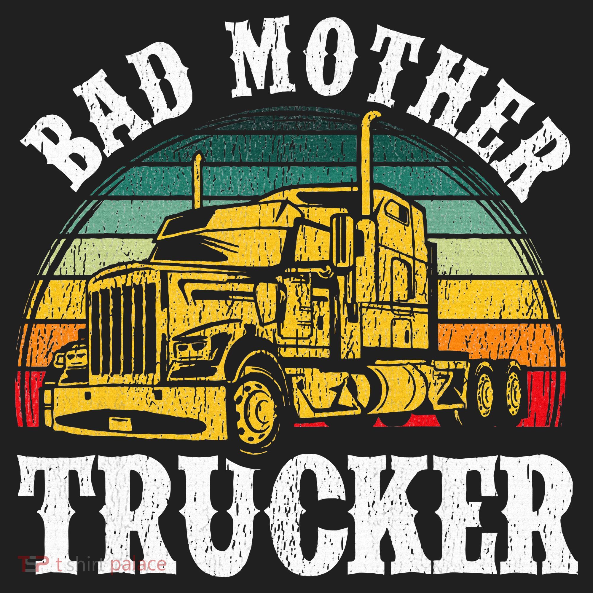 Bad Mother Trucker Gift Truck Driver Gag Women's Sweatshirt