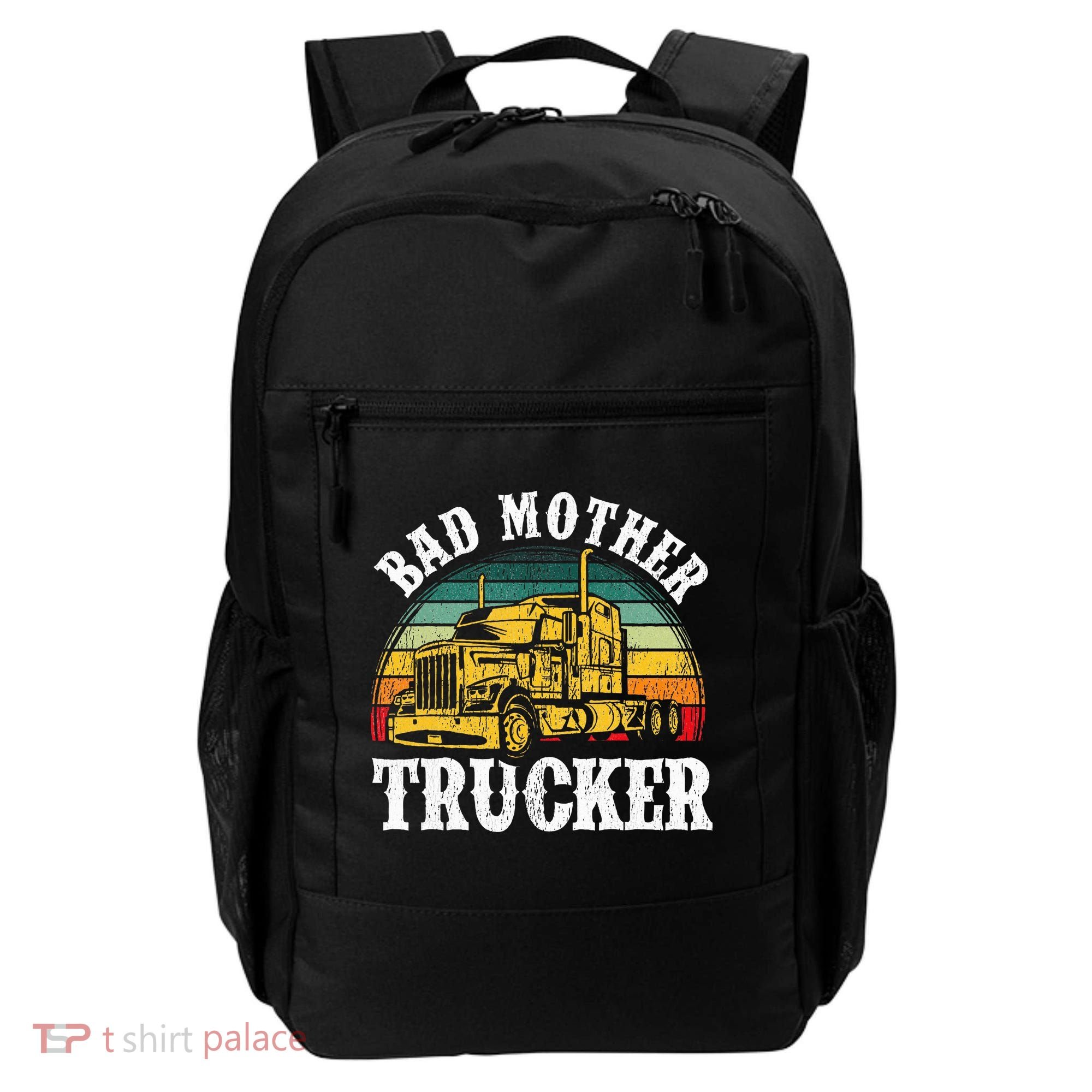 Bad Mother Trucker Gift Truck Driver Gag Backpack