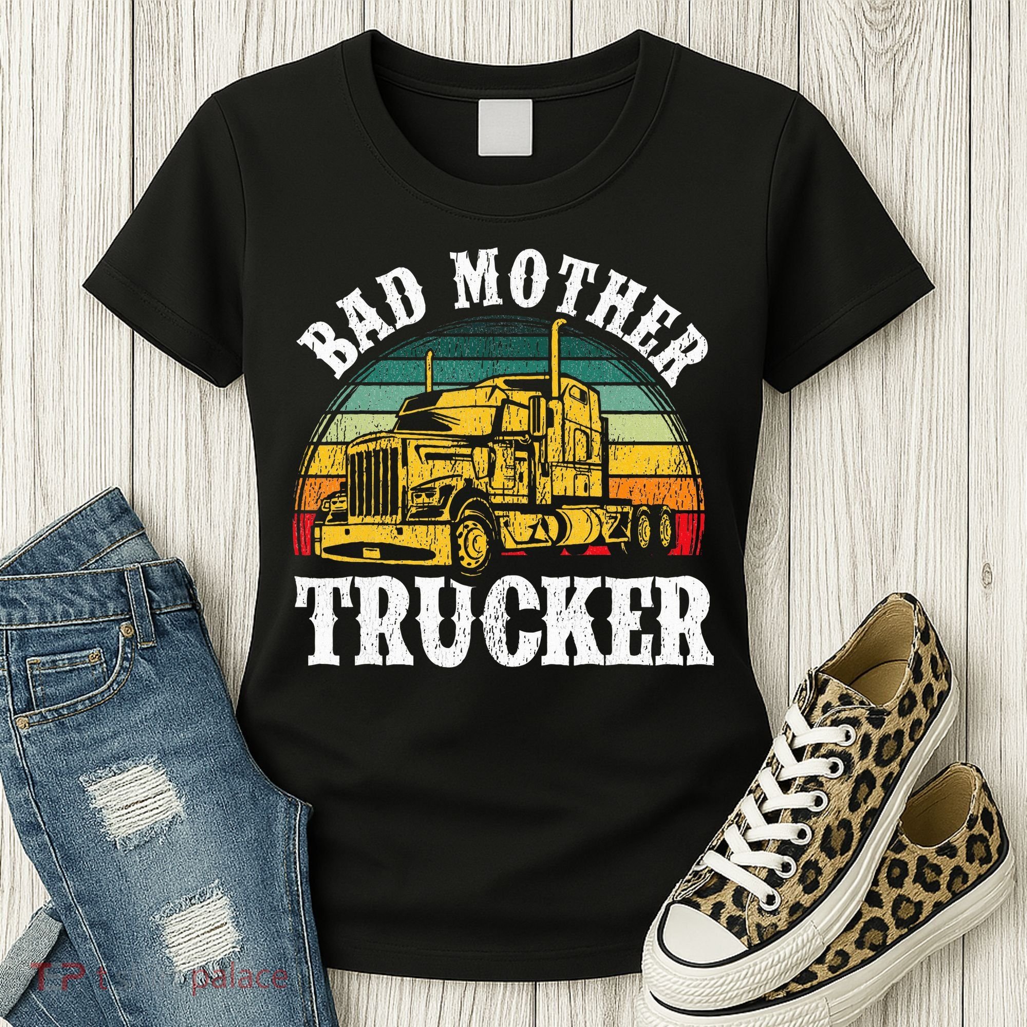 Bad Mother Trucker Gift Truck Driver Gag Women's T-Shirt
