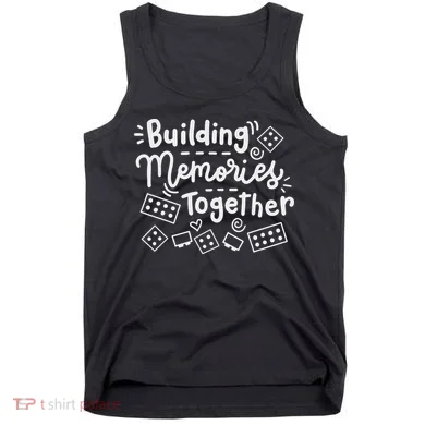 Building Memories Together Bricks Lover Master Builder  Tank Top