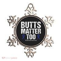 Butts Matter Too Save The Butts Colon Cancer Awareness Gift Ornament thumb 0