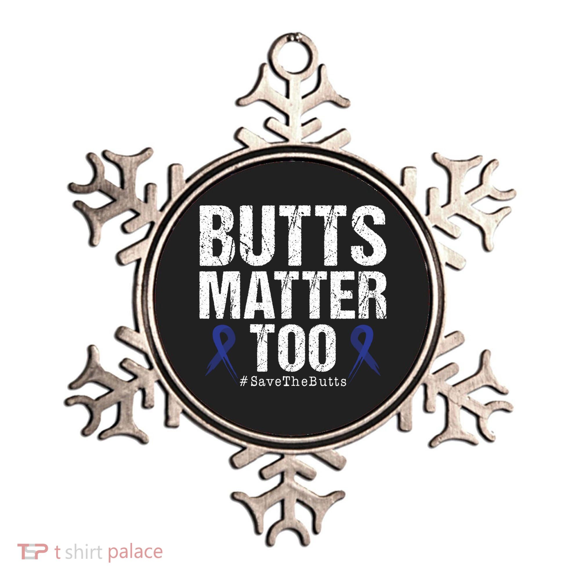 Butts Matter Too Save The Butts Colon Cancer Awareness Gift Ornament