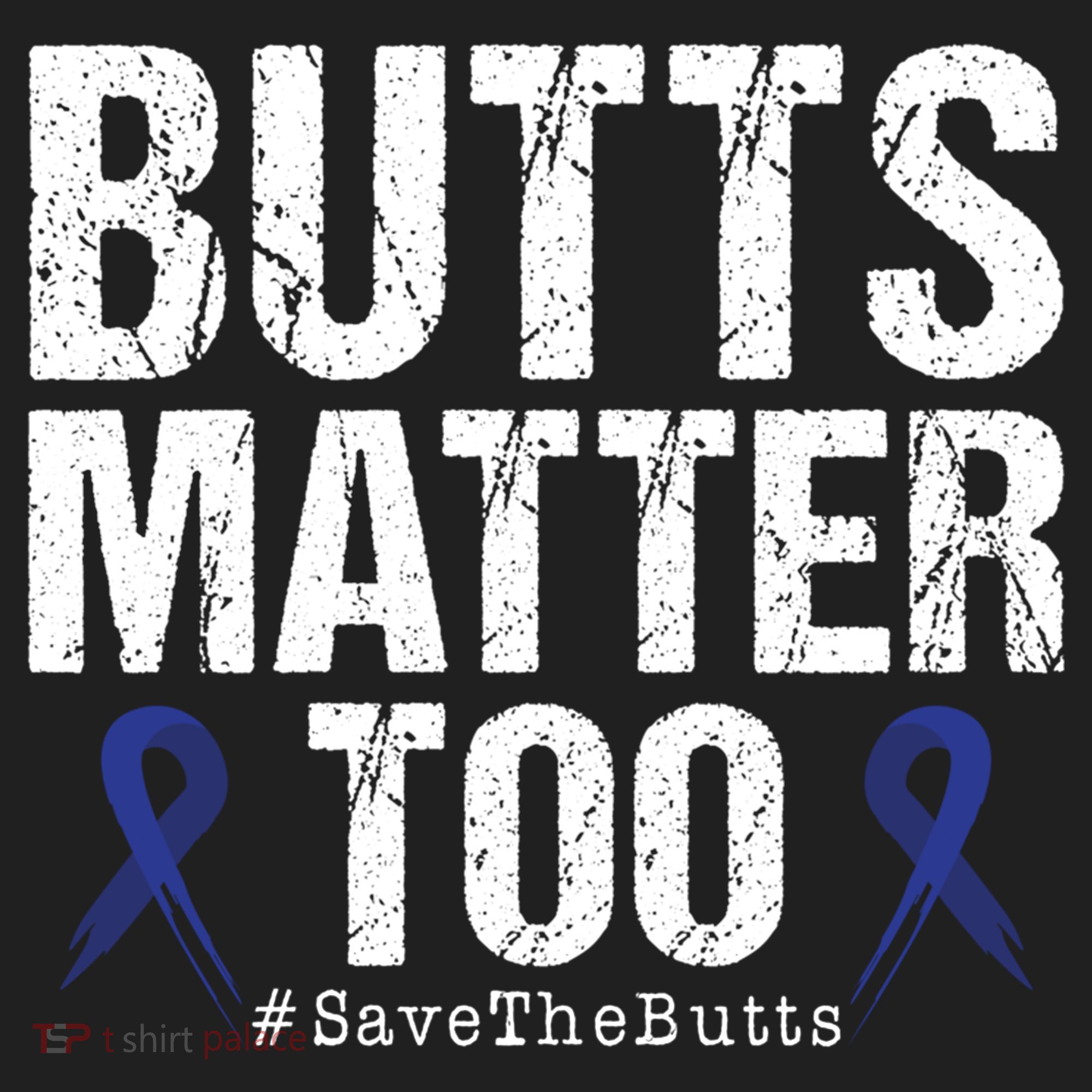 Butts Matter Too Save The Butts Colon Cancer Awareness Gift Golf Towel