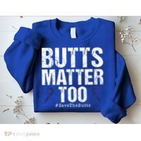 Butts Matter Too Save The Butts Colon Cancer Awareness Gift Sweatshirt thumb 2