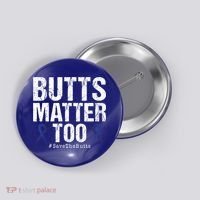 Butts Matter Too Save The Butts Colon Cancer Awareness Gift Button thumb 0
