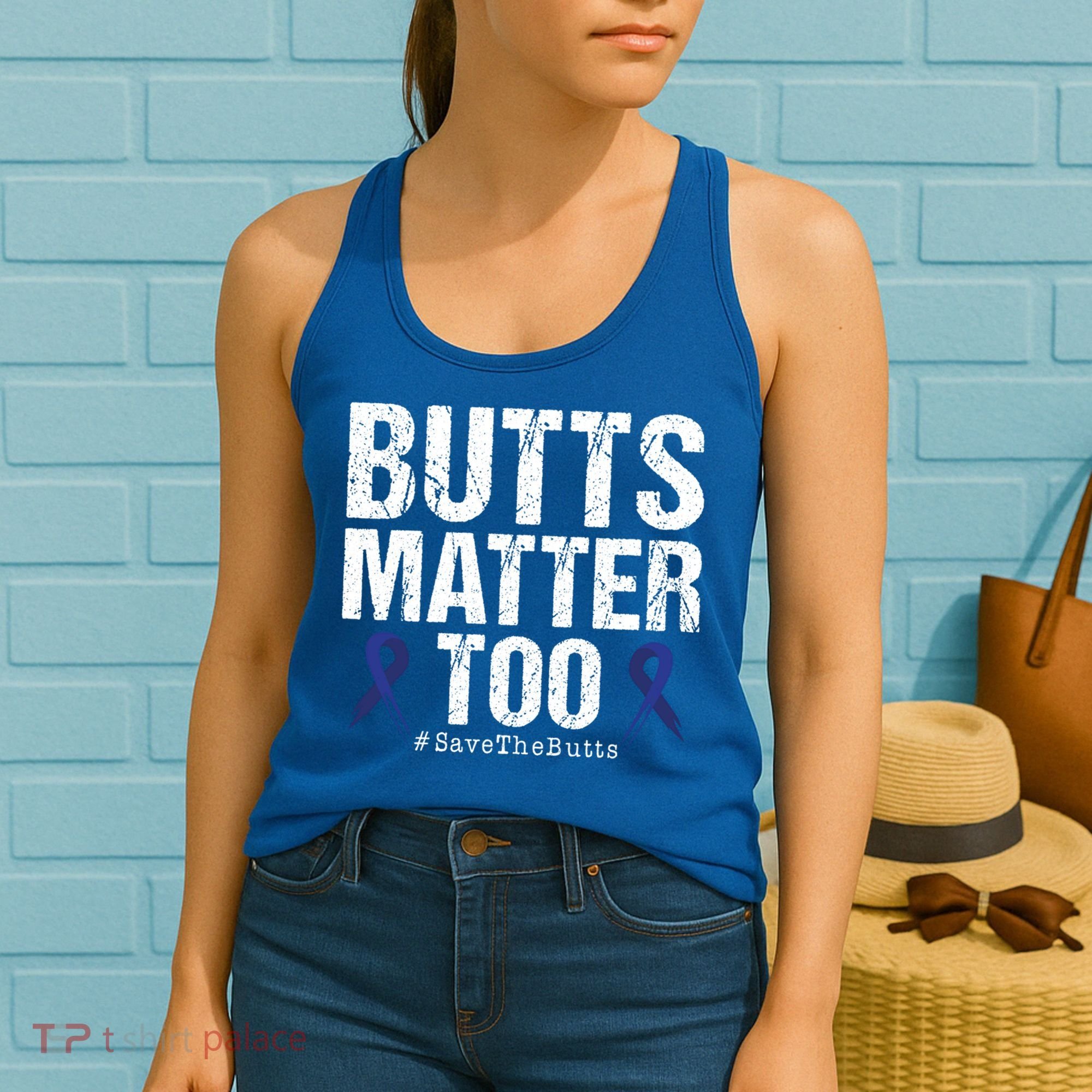 Butts Matter Too Save The Butts Colon Cancer Awareness Gift Women's Tank Top