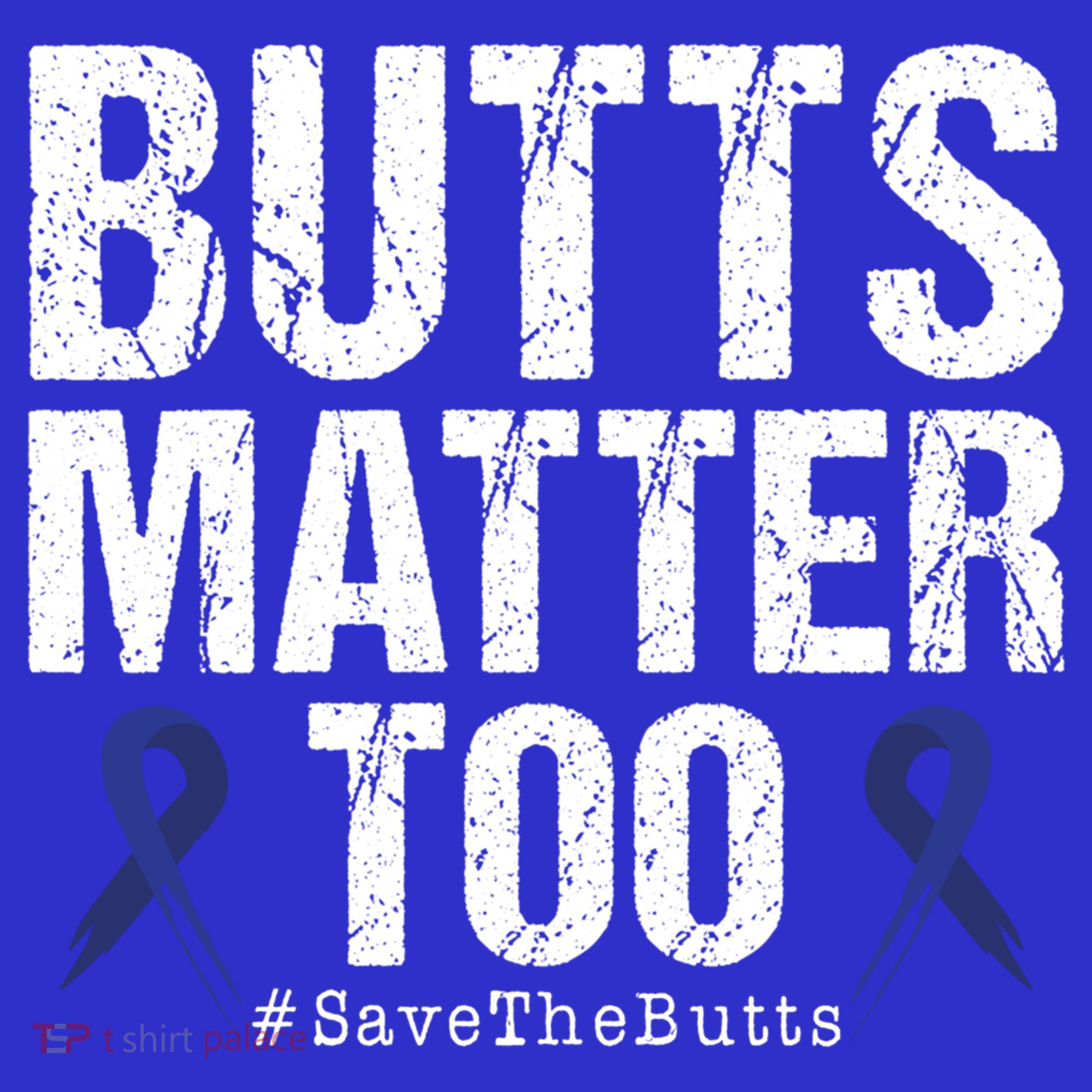 Butts Matter Too Save The Butts Colon Cancer Awareness Gift Women's Tank Top