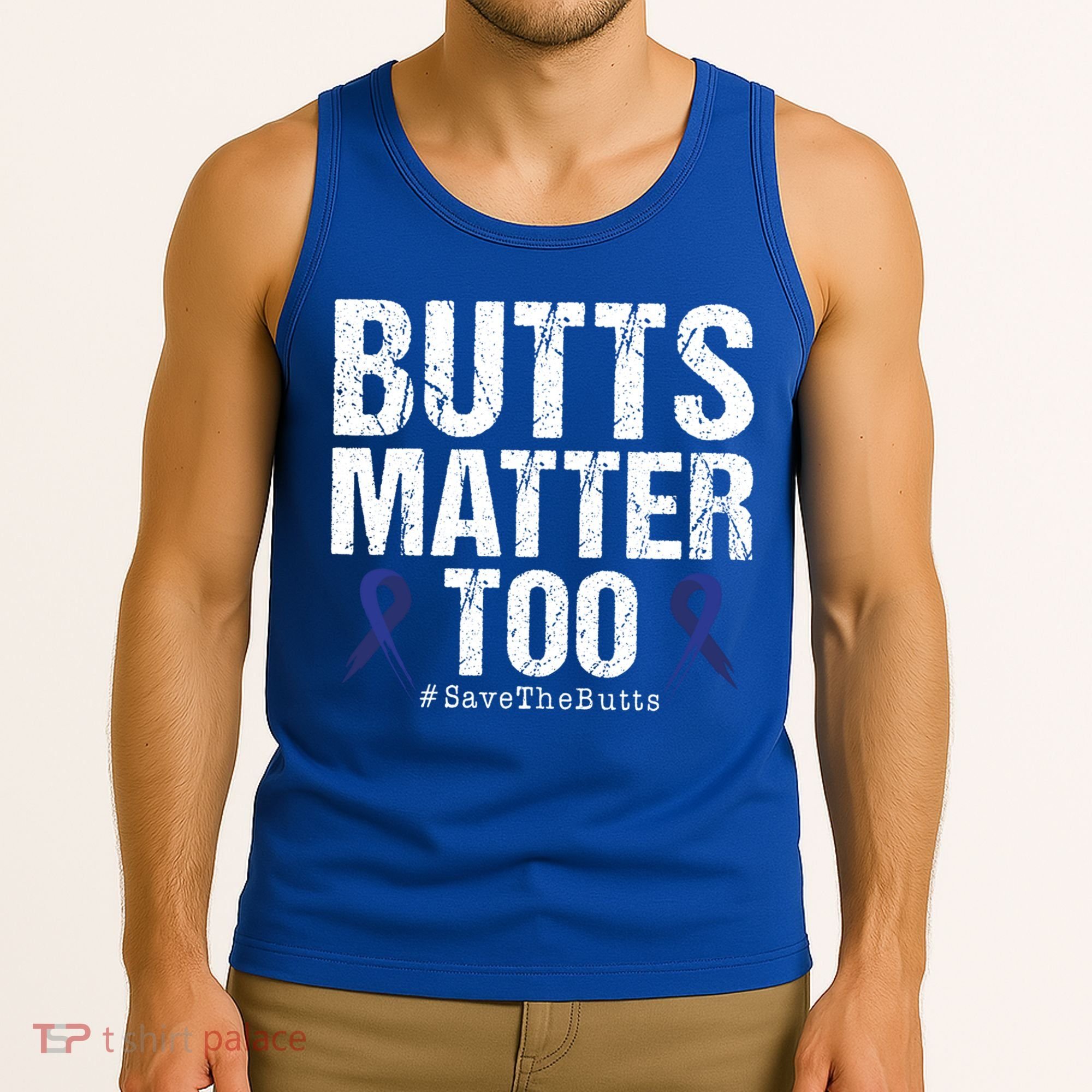 Butts Matter Too Save The Butts Colon Cancer Awareness Gift Tank Top