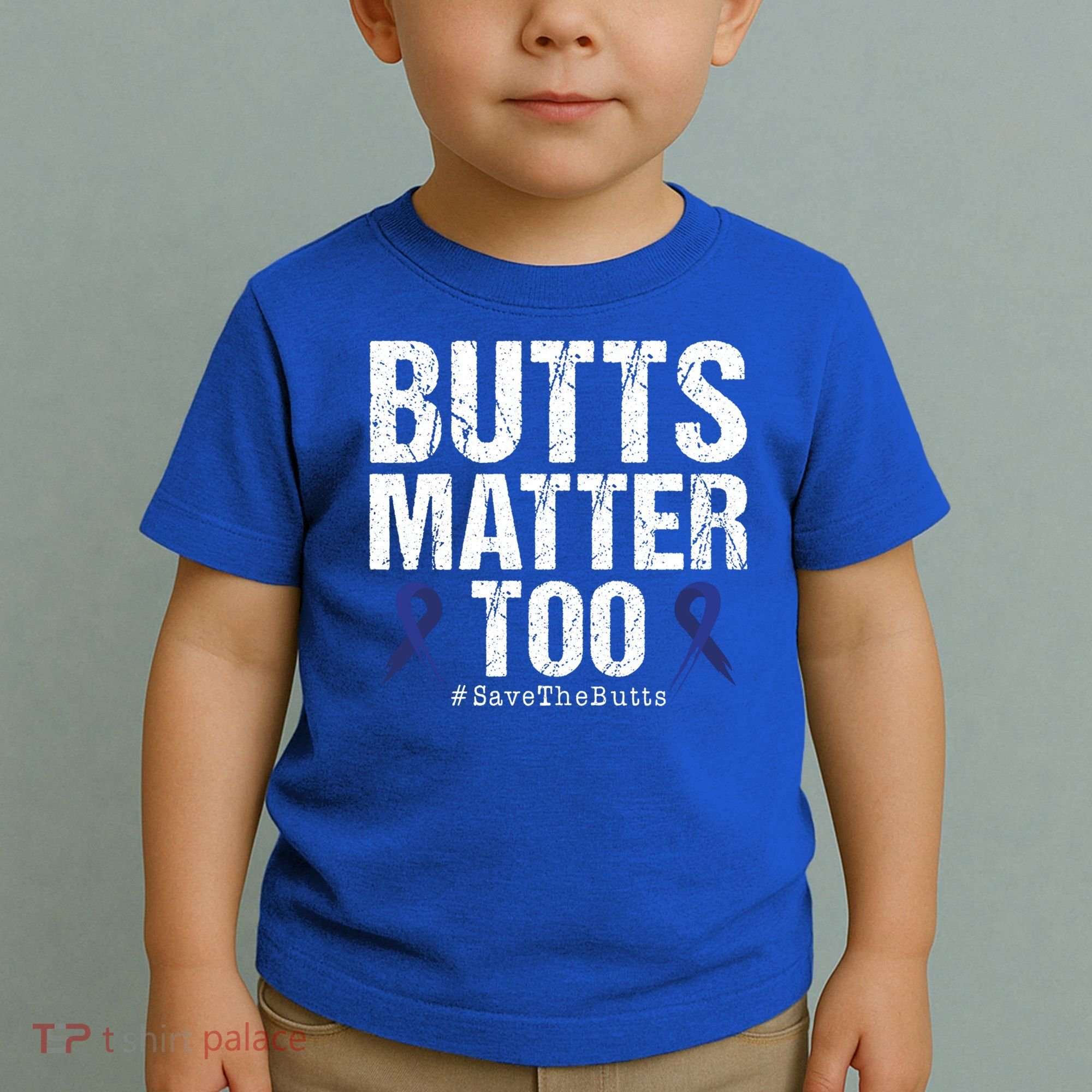 Butts Matter Too Save The Butts Colon Cancer Awareness Gift Toddler T-Shirt