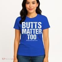 Butts Matter Too Save The Butts Colon Cancer Awareness Gift Women's T-Shirt thumb 4
