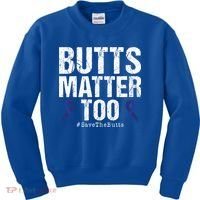 Butts Matter Too Save The Butts Colon Cancer Awareness Gift Kids Sweatshirt thumb 0